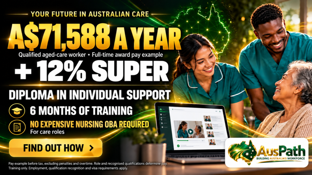 AusPath Diploma in Individual Support: six months of training, A$71,588 annual award pay example plus 12% super